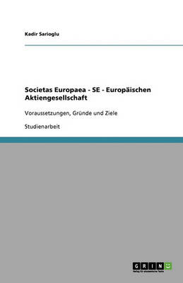 Societas Europaea - Se - Europaischen Aktiengesellschaft (Paperback)