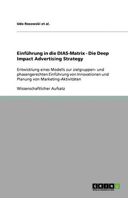 Einfuhrung in Die Dias-Matrix - Die Deep Impact Advertising Strategy (Paperback)