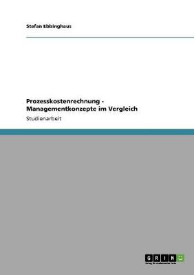 Prozesskostenrechnung - Managementkonzepte Im Vergleich (Paperback)