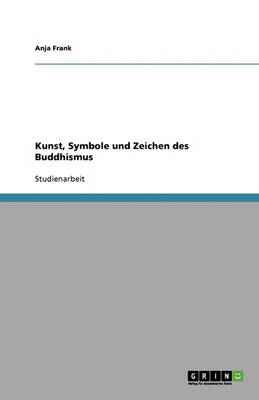 Kunst, Symbole Und Zeichen Des Buddhismus (Paperback)