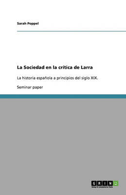 La Sociedad En La Critica de Larra (Paperback)
