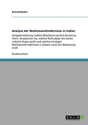 Analyse Der Wachstumshindernisse in Indien (Paperback)