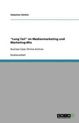 Long Tail Im Medienmarketing Und Marketing-Mix (Paperback)