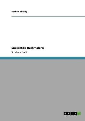 Spatantike Buchmalerei (Paperback)