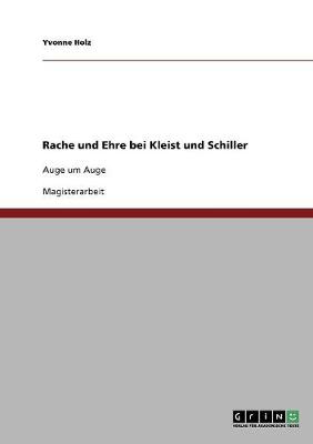 Rache Und Ehre Bei Kleist Und Schiller (Paperback)