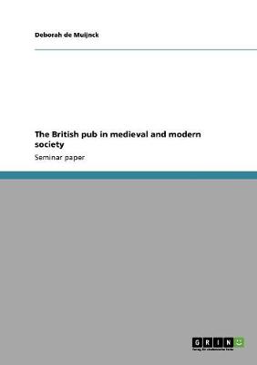 The British Pub in Medieval and Modern Society (Paperback)