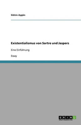 Existentialismus Von Sartre Und Jaspers (Paperback)