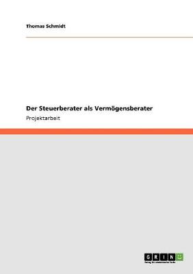Der Steuerberater ALS Vermogensberater (Paperback)