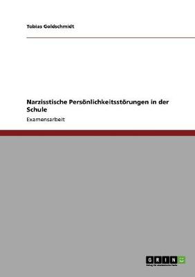 Narzisstische Personlichkeitsstorungen in Der Schule (Paperback)