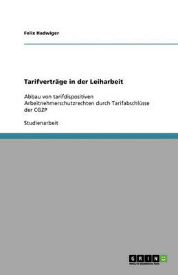 Tarifvertrage in Der Leiharbeit (Paperback)