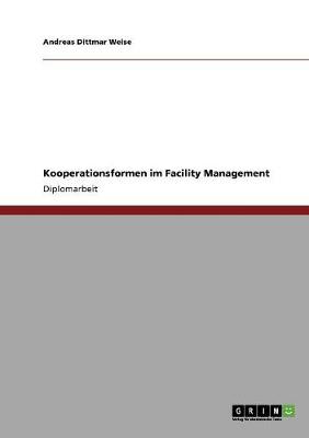 Kooperationsformen Im Facility Management (Paperback)