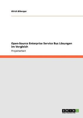 Open-Source Enterprise Service Bus Loesungen Im Vergleich (Paperback)