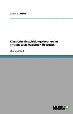 Klassische Entwicklungstheorien Im Kritisch-Systematischen Uberblick (Paperback)
