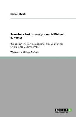 Branchenstrukturanalyse Nach Michael E. Porter (Paperback)
