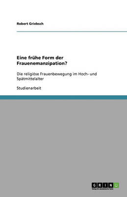 Eine Fruhe Form Der Frauenemanzipation? (Paperback)