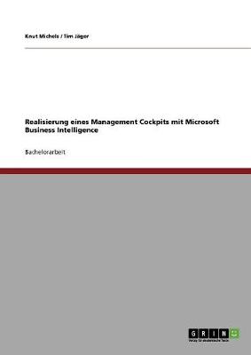 Realisierung Eines Management Cockpits Mit Microsoft Business Intelligence (Paperback)