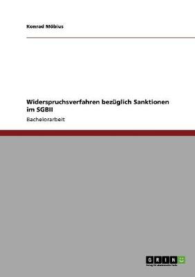 Widerspruchsverfahren Bezuglich Sanktionen Im Sgbii (Paperback)