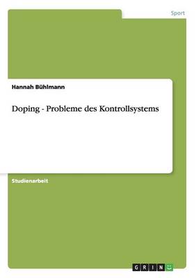 Doping - Probleme Des Kontrollsystems (Paperback)