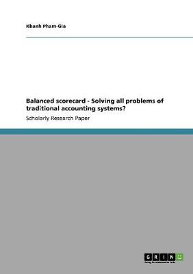 Balanced Scorecard - Solving All Problems of Traditional Accounting Systems? (Paperback)