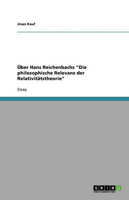Uber Hans Reichenbachs "Die Philosophische Relevanz Der Relativitatstheorie" (Paperback)
