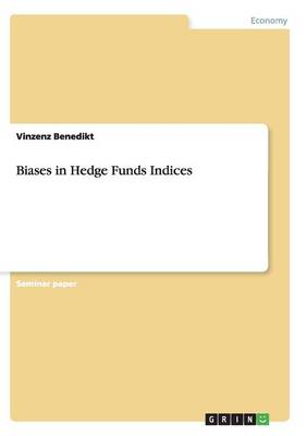 Biases in Hedge Funds Indices (Paperback)