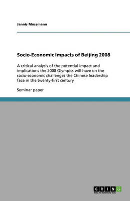 Socio-Economic Impacts of Beijing 2008 (Paperback)