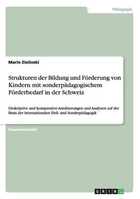 Strukturen Der Bildung Und F rderung Von Kindern Mit Sonderp dagogischem F rderbedarf in Der Schweiz (Paperback)
