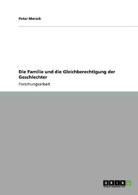 Die Familie Und Die Gleichberechtigung Der Geschlechter (Paperback)