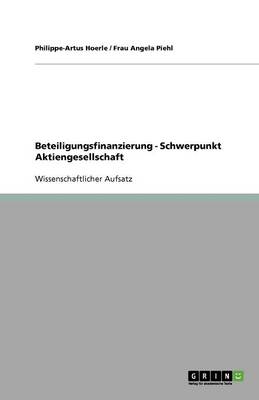 Beteiligungsfinanzierung - Schwerpunkt Aktiengesellschaft (Paperback)
