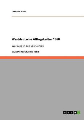 Westdeutsche Alltagskultur 1968 (Paperback)