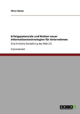 Erfolgspotenziale Und Risiken Neuer Informationstechnologien Fur Unternehmen (Paperback)
