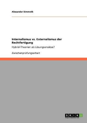 Internalismus vs. Externalismus Der Rechtfertigung (Paperback)