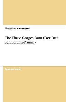 The Three Gorges Dam (Der Drei Schluchten-Damm) (Paperback)
