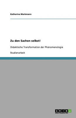 Zu Den Sachen Selbst! (Paperback)