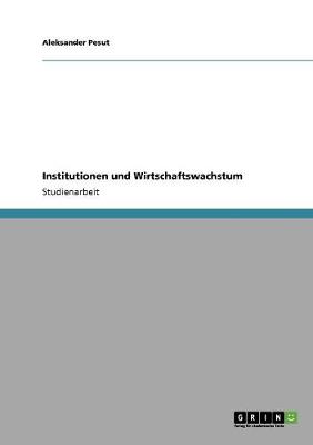 Institutionen Und Wirtschaftswachstum (Paperback)