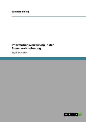 Informationsverzerrung in Der Steuerwahrnehmung (Paperback)