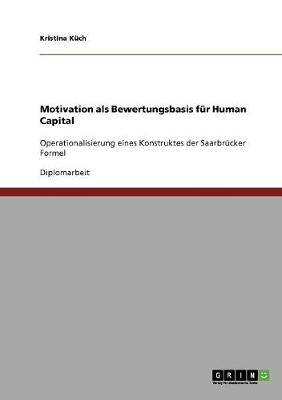 Motivation ALS Bewertungsbasis Fur Human Capital (Paperback)