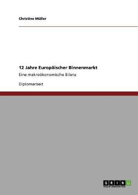 12 Jahre Europaischer Binnenmarkt (Paperback)