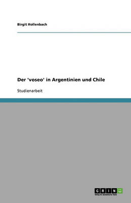 Der 'Voseo' in Argentinien Und Chile (Paperback)