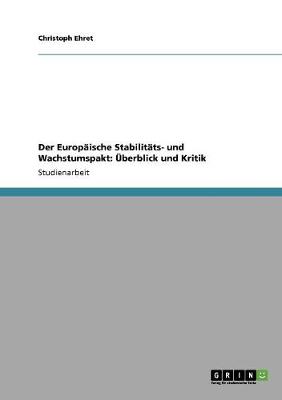 Der Europaische Stabilitats- Und Wachstumspakt: Uberblick Und Kritik (Paperback)