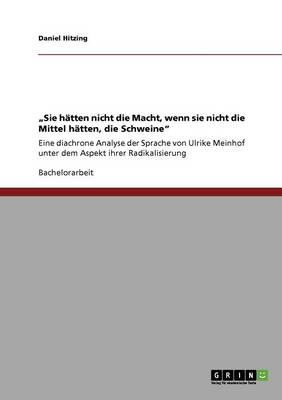 "Sie Hatten Nicht Die Macht, Wenn Sie Nicht Die Mittel Hatten, Die Schweine (Paperback)