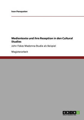 Medientexte Und Ihre Rezeption in Den Cultural Studies (Paperback)