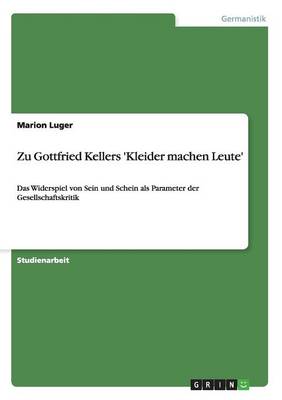 Zu Gottfried Kellers 'kleider Machen Leute' (Paperback)