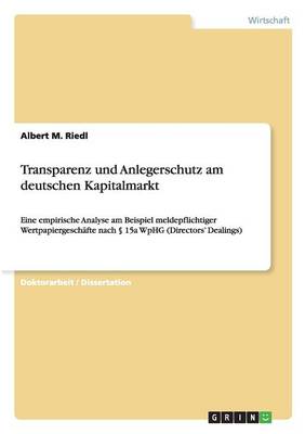 Transparenz Und Anlegerschutz Am Deutschen Kapitalmarkt (Paperback)