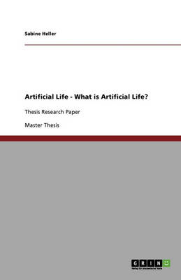 Artificial Life - What Is Artificial Life? (Paperback)