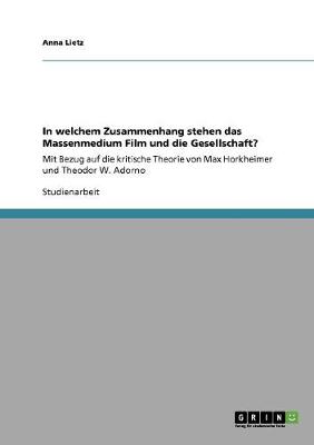 In Welchem Zusammenhang Stehen Das Massenmedium Film Und Die Gesellschaft? (Paperback)