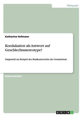 Koedukation ALS Antwort Auf Geschlechtsstereotype? (Paperback)