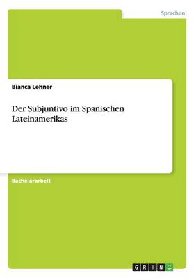 Der Subjuntivo Im Spanischen Lateinamerikas (Paperback)