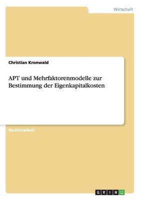Apt Und Mehrfaktorenmodelle Zur Bestimmung Der Eigenkapitalkosten (Paperback)