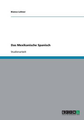 Das Mexikanische Spanisch (Paperback)